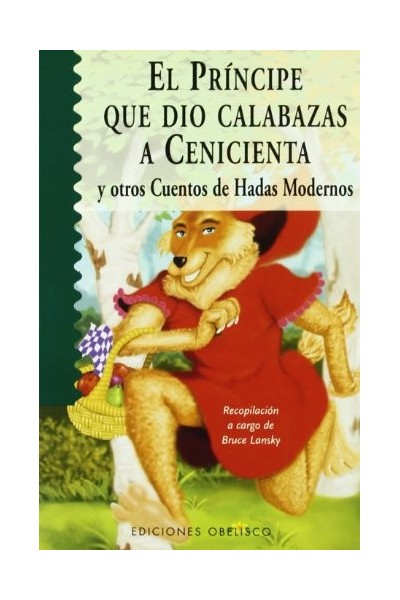 EL PRINCIPE QUE DIO CALABAZAS A CENICIENTA